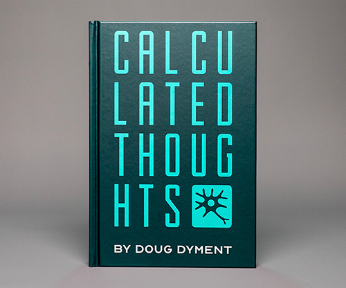 Calculated Thoughts by Doug Dyment